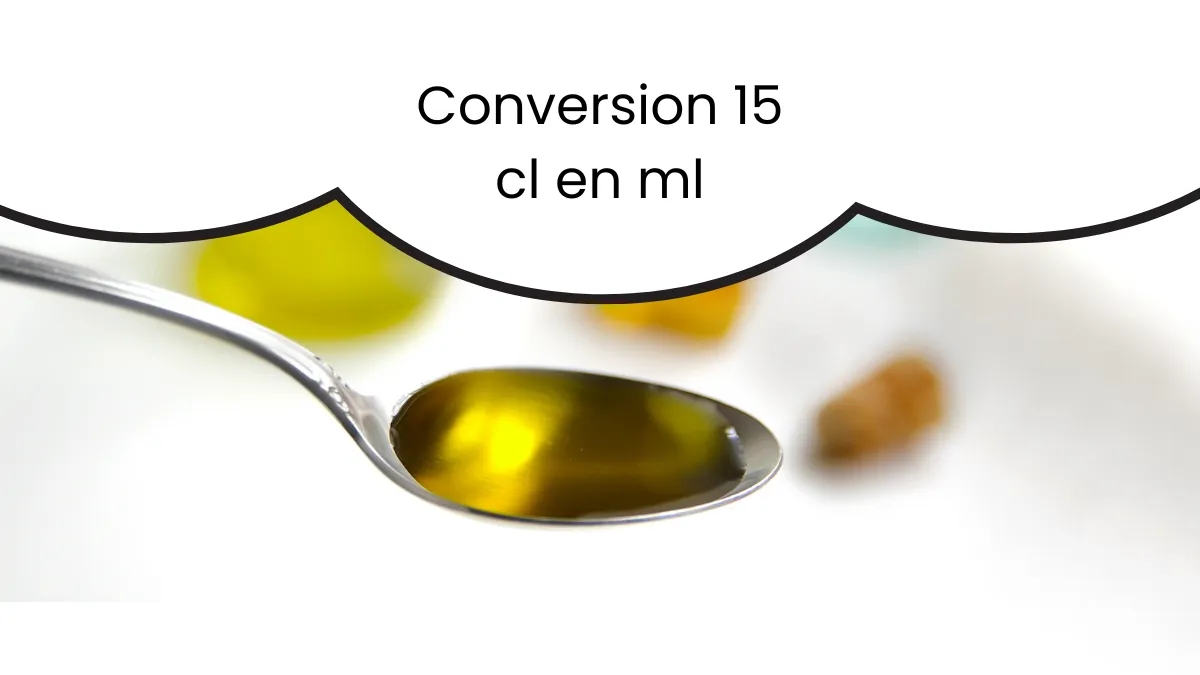 Conversion 15 cl en ml