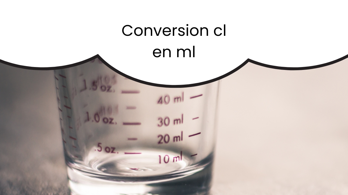 Conversion cl en ml