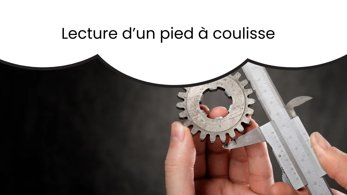 Lecture d’un pied à coulisse